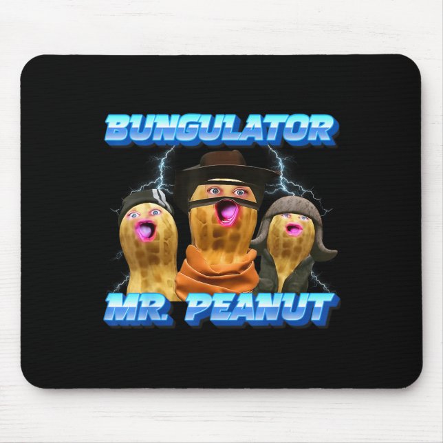 The Burnt Peanut Funny Goop Mr. Peanut Bungulator  Mousepad (Vorne)