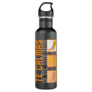 The Calmas O Te Calmo Hispanic Spanisch Latina Fem Edelstahlflasche