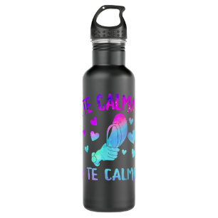 The Calmas O Te Calmo Hispanic Spanisch Latina Mex Edelstahlflasche