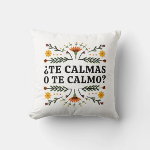 The Calmas O Te Calmo, Spanisch Kissen
