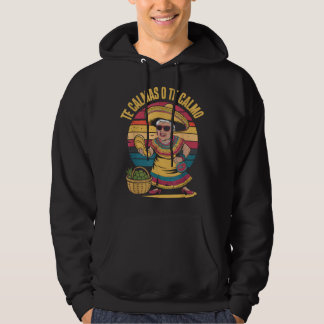 The Calmas O Te Calmo Spanische Mutter mexikanisch Hoodie