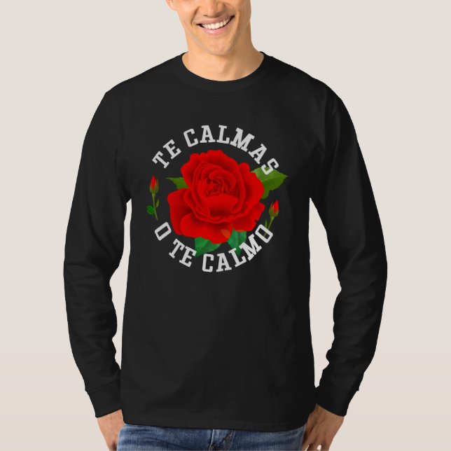 The Calmas O The Calmo Funny Slang Spanish Mexico  T-Shirt (Vorderseite)