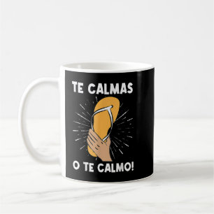 The Calmas O The Calmo Funny Spanische Hispanic Ma Kaffeetasse