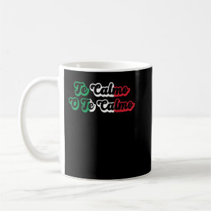 The Calmas O The Calmo Funny Spanische Mama Drehte Kaffeetasse
