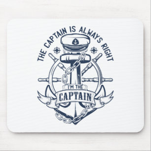The captain is always right I'm the captain Mousepad