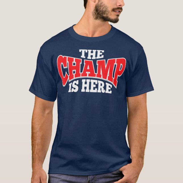 The Champ Is Here  Sport Martial Arts Gym Gift T-Shirt (Vorderseite)