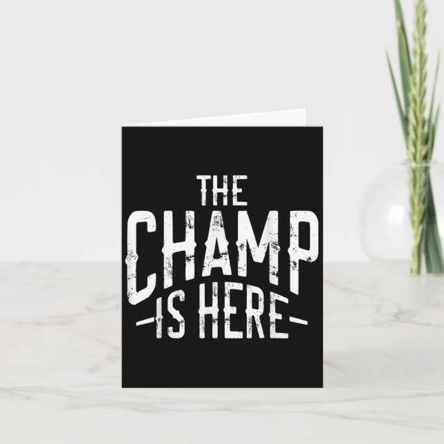 The Champ Is Here Srt Martial Arts Motivational Gy Karte (Vorderseite)