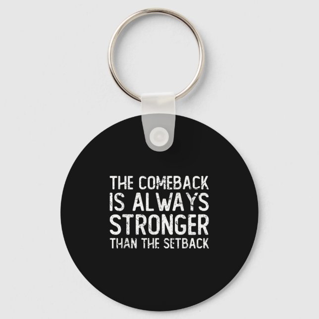 The Comeback Is Always Stronger - Motivational  Schlüsselanhänger (Vorderseite)