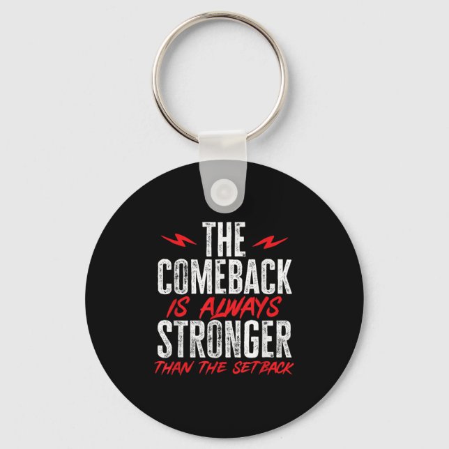 The Comeback Is Always Stronger Than The Setback M Schlüsselanhänger (Vorderseite)