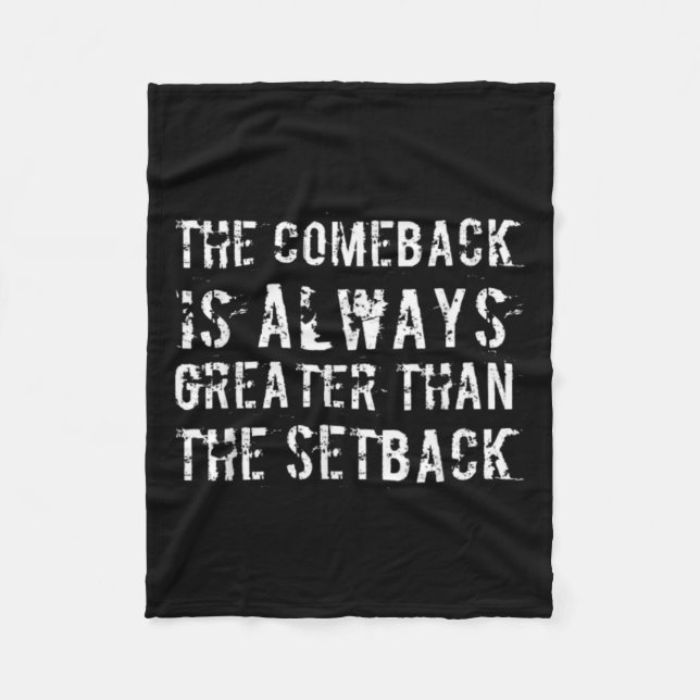 The Comeback Is Greater Than The Setback  Fleecedecke (Vorderseite)