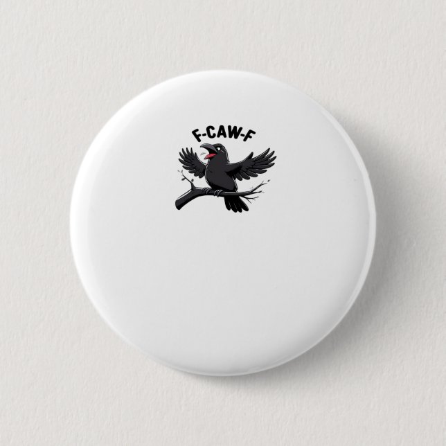 The Crow F-Caw-F (F Off) Essential Button (Vorderseite)