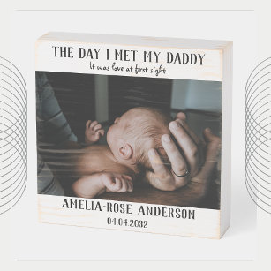 The Day I Met My Daddy Photo First Father's Day Wo Holzkisten Schild