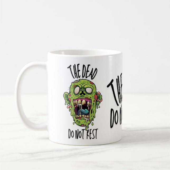 The Dead Do Not Rest - Coffee Mug Kaffeetasse (Links)