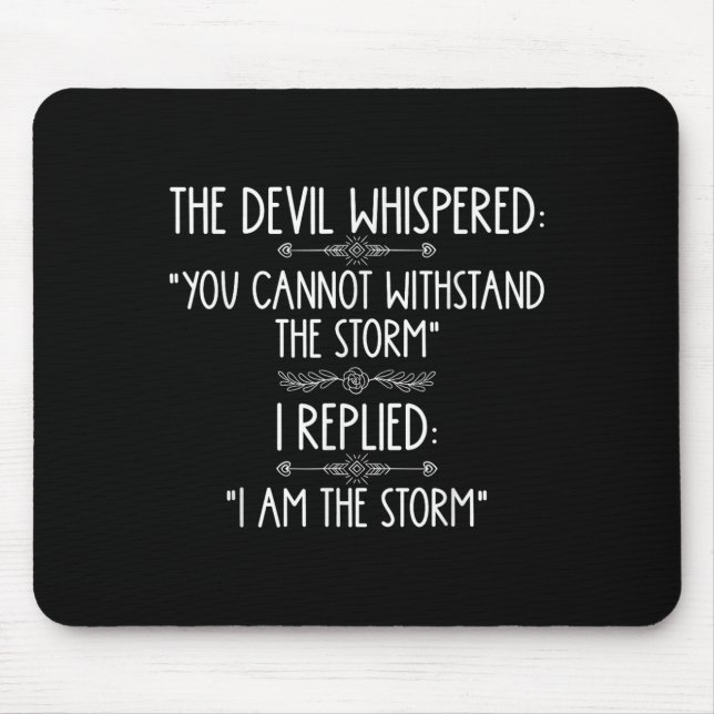The Devil Whispered You Cannot Withstand The Self- Mousepad (Vorne)