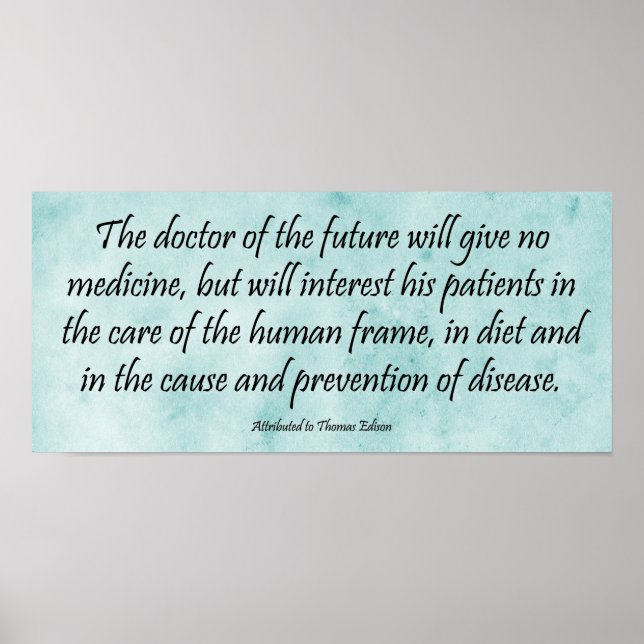 The Doctor of the Future - Edison Quote Print Poster (Vorne)