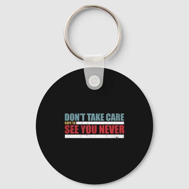 The Don't Take Care Challenge Quote (distressed Co Schlüsselanhänger (Vorderseite)