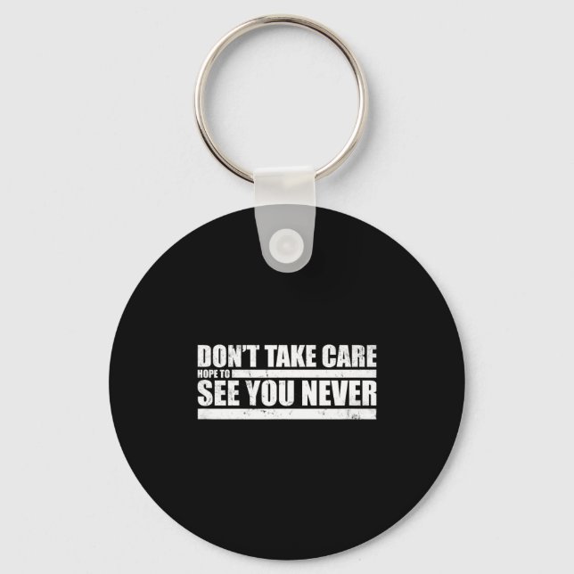 The Don't Take Care Challenge Quote (distressed Co Schlüsselanhänger (Vorderseite)