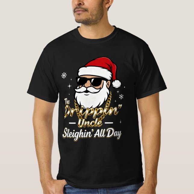 The Drippin’ Uncle – Sleighin’ All Day | Urban Chr T-Shirt (Vorderseite)