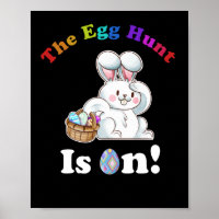 The Egg Hunt Is On Easter Day Hunt Easter Bunny