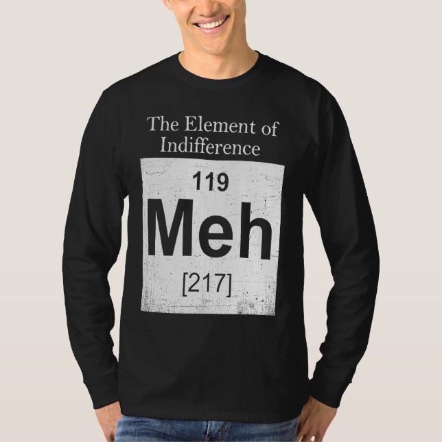 The Elements Of Indifference  Science Teacher T-Shirt (Vorderseite)