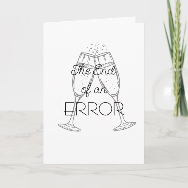 The End of an Error Champagne Divorce Card Karte (Vorderseite)