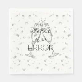 The End of an Error Champagne Divorce Party Serviette