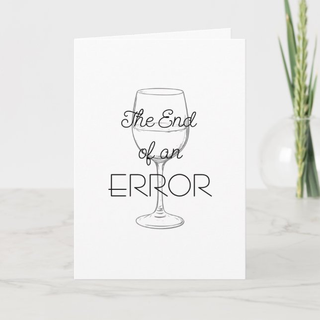 The End of an Error Wine Divorce Card Karte (Vorderseite)