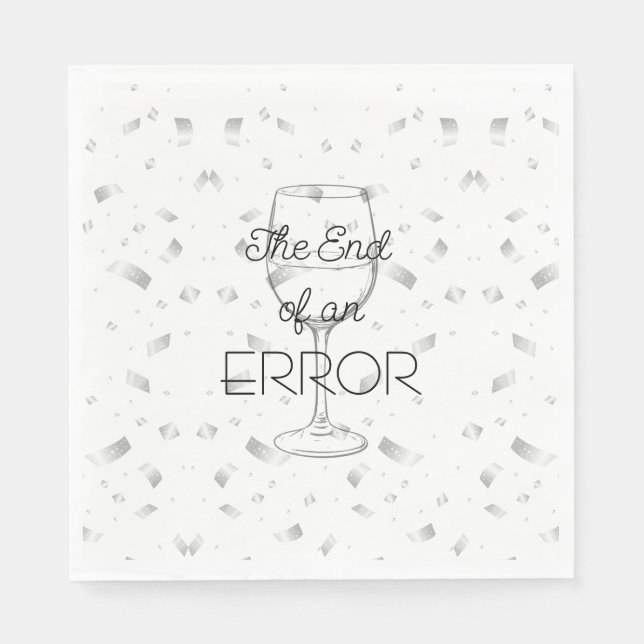 The End of an Error Wine Divorce Party Serviette (Vorderseite)