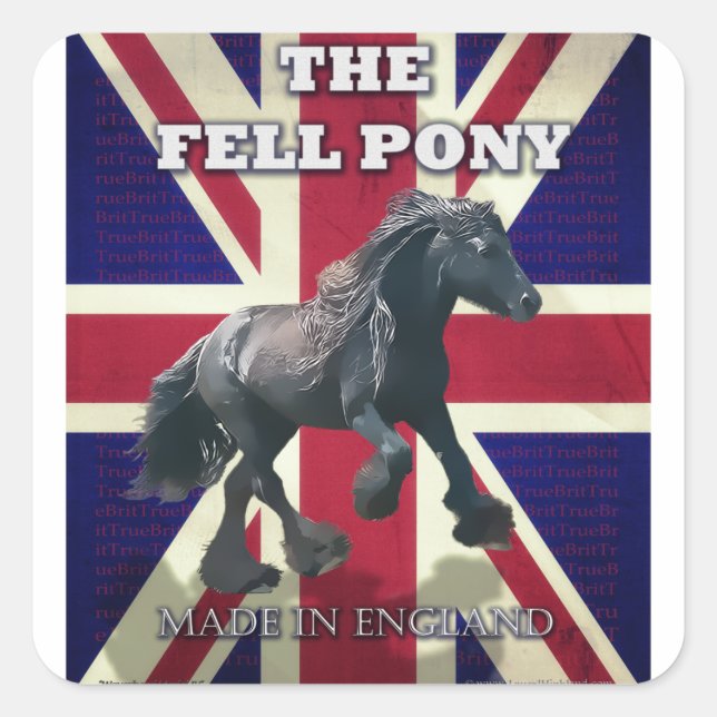 "The Fell Pony — True Brit — Made in England" Quadratischer Aufkleber (Vorderseite)