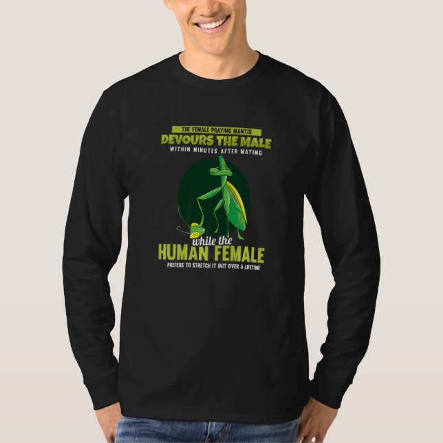 The Female Praying Mantis Devours  Men Praying Man T-Shirt (Vorderseite)