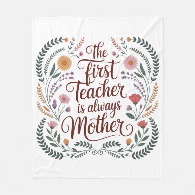 The First Teacher Is Always Mother Fleecedecke (Vorderseite)