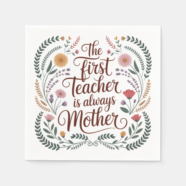 The First Teacher Is Always Mother Serviette (Vorderseite)