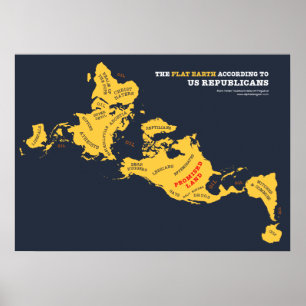 The Flat Earth According to US Republicans Poster