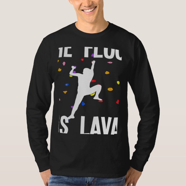 The Floor Is Lava Bouldering And Climbing T-Shirt (Vorderseite)