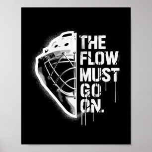 The Flow Must Go On - Hockey Herzschlag Poster