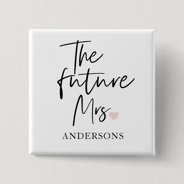 The Future Mrs and Your Name Modern Beauty Button (Vorderseite)