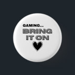 The Gamer  Button<br><div class="desc">The Gamer - Button    
Share the love for the game!</div>