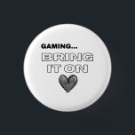 The Gamer  Button<br><div class="desc">The Gamer - Button 
Share the love for the game!</div>