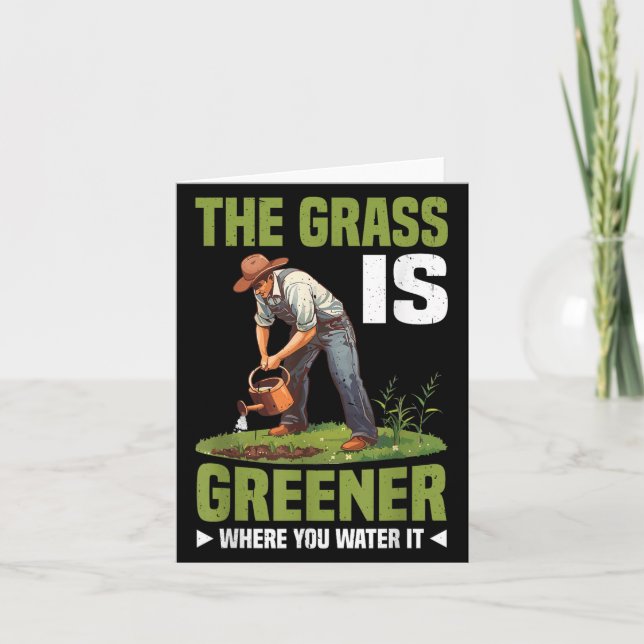 The Gr Is Greener Where You Water It Motivational  Karte (Vorderseite)