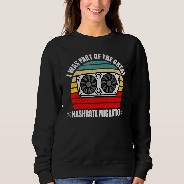 The Great Hashrate Migration 2022 Eth Crypto Miner Sweatshirt (Vorderseite)