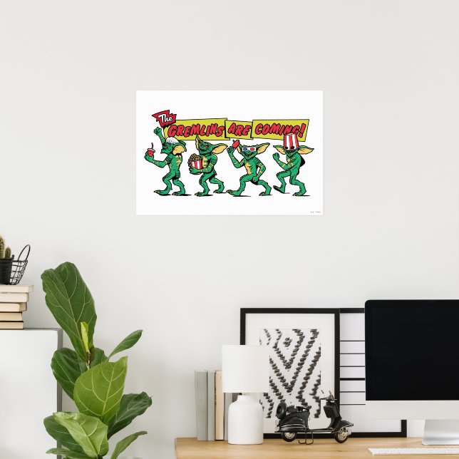 The Gremlins™ Are Coming Poster (Heimbüro)