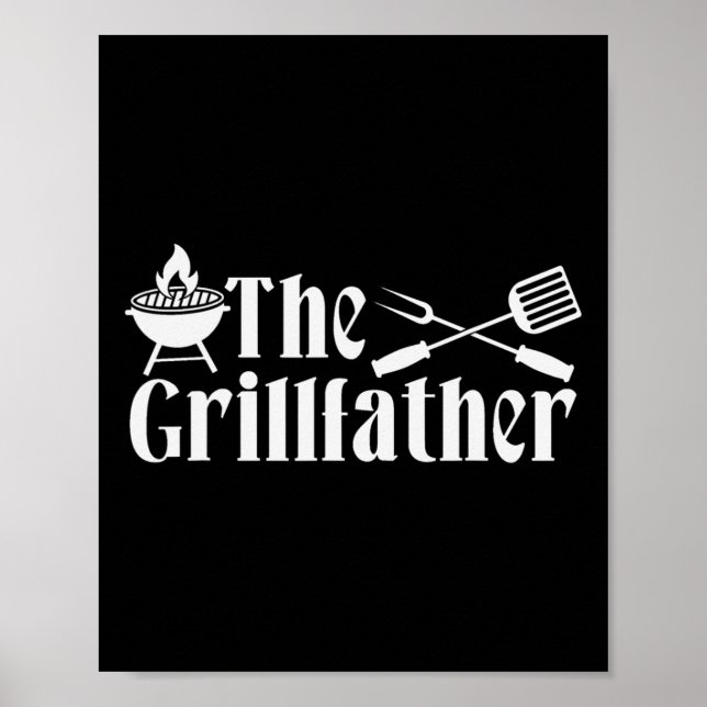 The Grillfather - Bbq Fathers Day Present - Funny  Poster (Vorne)