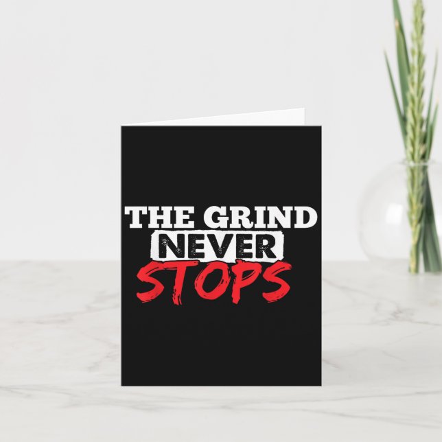 The Grind Never Stops Motivation Insrational Quote Karte (Vorderseite)