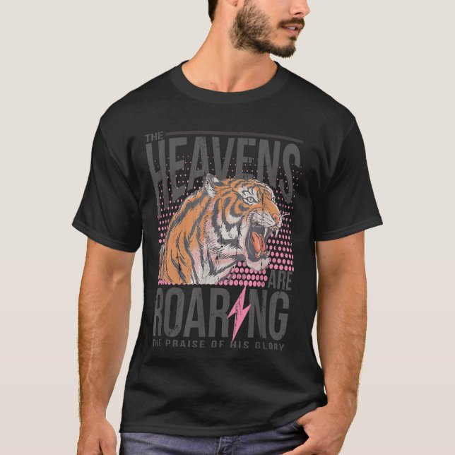 The Heavens Are Roaring, Psalm 19_1 Bible Verse  T-Shirt (Vorderseite)