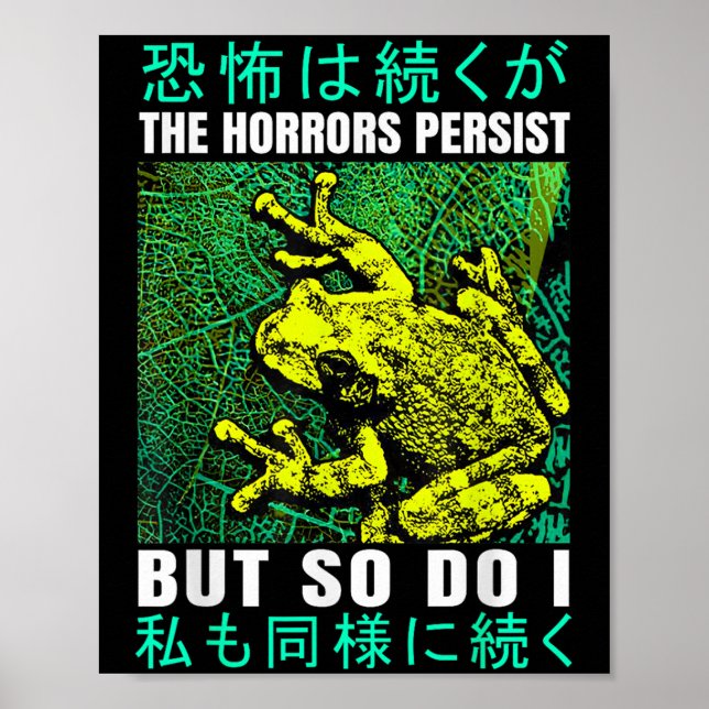 The Horrors Persist But So Do I Frog Japanese  Poster (Vorne)