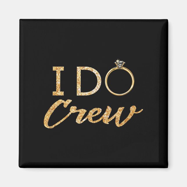 The I Do Crew  Magnet (Vorne)