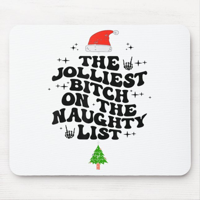 The Jolliest On The Naughty List Funny Christmas  Mousepad (Vorne)