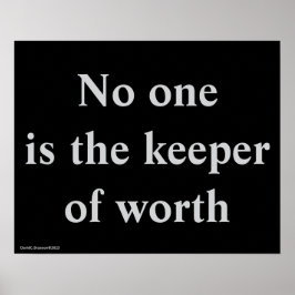 "The Keeper Of Worth", quote, philosophy, sense Poster