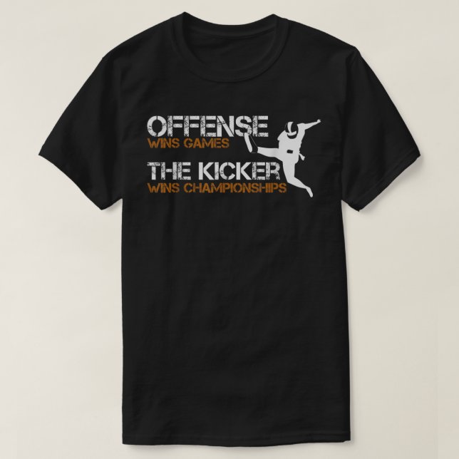The Kicker Wins Championships Football 805 T-Shirt (Design vorne)