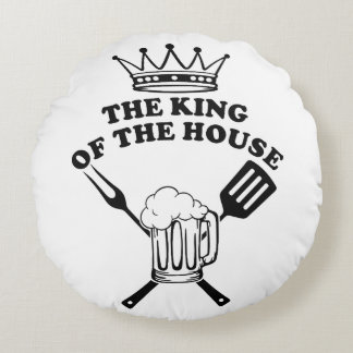 The King of the House Rundes Kissen